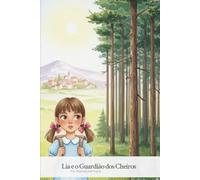 Lia e o Guardião dos Cheiros