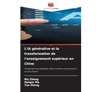 L'IA générative et la transformation de l'enseignement supérieur en Chine: Changements de paradigme, défis en matière de gouvernance et voies d'avenir