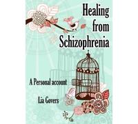 Lia Govers Healing From Schizophrenia (Tascabile)