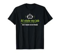L'IA ha Rubato Il Mio Lavoro ma Vuole Ancora Essere Amici Maglietta
