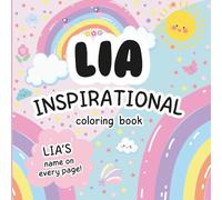 Lia Inspirational Coloring Book: Personalized Just for Lia - Lia's Name Appears on Every Coloring Page