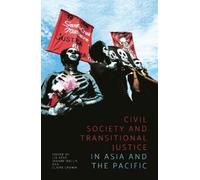 Lia Kent Civil Society and Transitional Justice in Asia and the Paci (Tascabile)