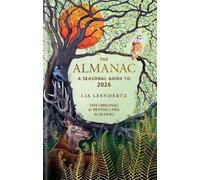 Lia Leendertz The Almanac: A Seasonal Guide to 2026 (Copertina rigida)