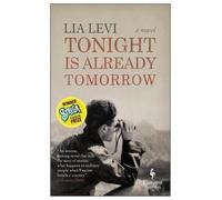 Lia Levi Tonight Is Already Tomorrow (Tascabile)