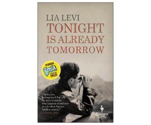 Lia Levi Tonight is Already Tomorrow (Tascabile)