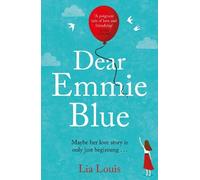 Dear Emmie Blue: The gorgeously funny and romantic love story everyone's talking about!