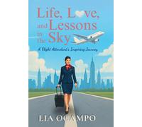 Lia Ocampo Life, Love, and Lessons in the Sky (Tascabile)