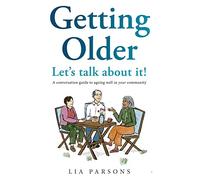 Lia Parsons Getting Older - Let's Talk About It (Tascabile)