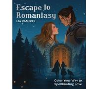 Lia Ramírez Escape to Romantasy (Tascabile)
