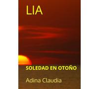 LIA: SOLEDAD EN OTOÑO
