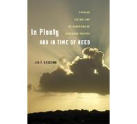 Lia T. Bascomb In Plenty and in Time of Need (Tascabile)