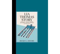 LIA THOMAS STORY: “The Rise of a Fearless Swimmer - Her Journey, Her Truth, Her Lane” (A Biography Book)