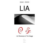Lia: un romanzo in tre viaggi