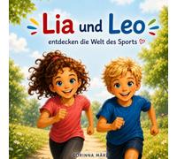 Lia und Leo entdecken die Welt des Sports