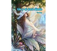 Lia y el Azul Alado