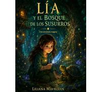 Lía y el bosque de los susurros