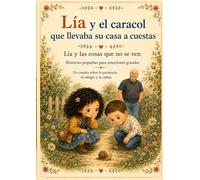 Lía y el caracol que llevaba su casa a cuestas