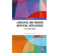 Liabilities and Modern Artificial Intelligence: A Tri-Phase Model