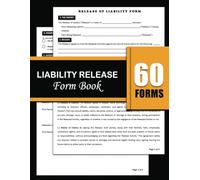 Liability Release Form Book: General Agreement to Hold Harmless Between Releasee and Releasor - A Risk Waiver Document.