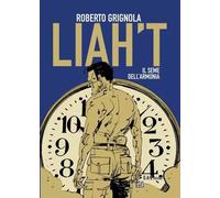 Liah’t. Il seme dell’armonia di Roberto Grignola Bianchi, 2022, Youcanprint