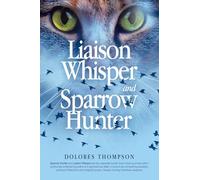 Liaison Whisper and Sparrow Hunter: Sparrow Hunter and Liaison Whisper are two separate books. Each book journeys within profoundly enlightening paths ... profound reflections and insightful poetry