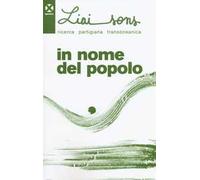 Liaisons. Ricerca partigiana transoceanica. Vol. 1: In nome del popolo.