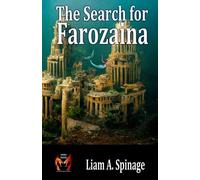 Liam A Spinage The Search for Farozaina (Tascabile)