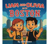 Liam and Olivia go to Boston
