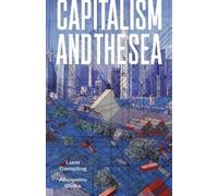 Liam Campling Alejandro Colas Capitalism and the Sea (Copertina rigida)
