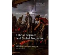 Elena Baglioni Labour Regimes and Global Production (Tascabile)