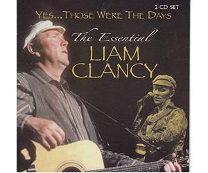 Liam Clancy - Those Were the Days: The Essential Liam Clancy