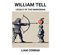 Liam Conrad William Tell (Tascabile)