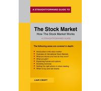 Liam Croft A Straightforward Guide to The Stock Market (Tascabile)