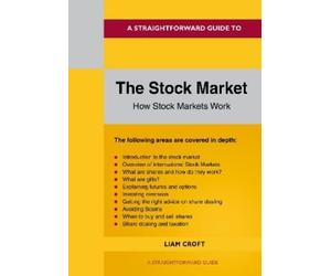 Liam Croft A Straightforward Guide to The Stock Market (Tascabile)