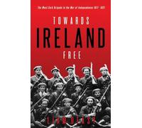 Liam Deasy Towards Ireland Free (Tascabile)