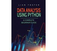 Liam Foster Data Analysis Using Python (Tascabile)