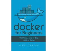 Liam Foster Docker for Beginners (Tascabile)