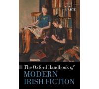 Liam Harte The Oxford Handbook of Modern Irish Fiction (Copertina rigida)