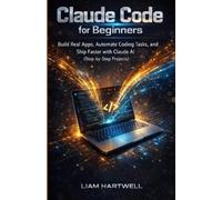 Liam Hartwell Claude Code for Beginners (Tascabile)