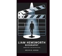 LIAM HEMSWORTH BIOGRAPHY: TURNING POINT-FIRST STEPS INTO ACTING