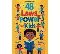 Liam James M 48 laws of power for kids (Tascabile)