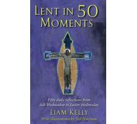 Liam Kelly Ted Harrison Lent In 50 Moments (Tascabile)