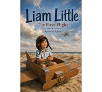 Liam Little: The First Flight: 1