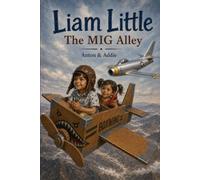 Liam Little: The MIG Alley: 6