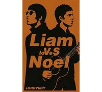 LIAM loVeS NOEL: we’re gonna need each other