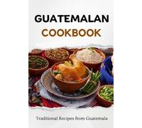 Liam Luxe Guatemalan Cookbook (Tascabile) Latin American Food