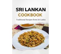 Sri Lankan Cookbook: Traditional Recipes from Sri Lanka