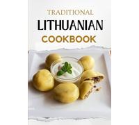 Liam Luxe Traditional Lithuanian Cookbook (Tascabile) European Food