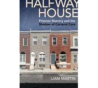 Liam Martin Halfway House (Copertina rigida) Alternative Criminology