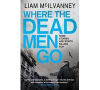 Liam McIlvanney Where the Dead Men Go (Tascabile)